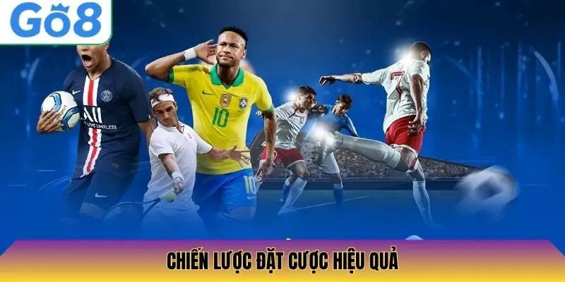 Chiến lược đặt cược hiệu quả