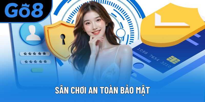 Sân chơi an toàn bảo mật
